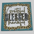 Grateful Blessed Thankful Cheetah