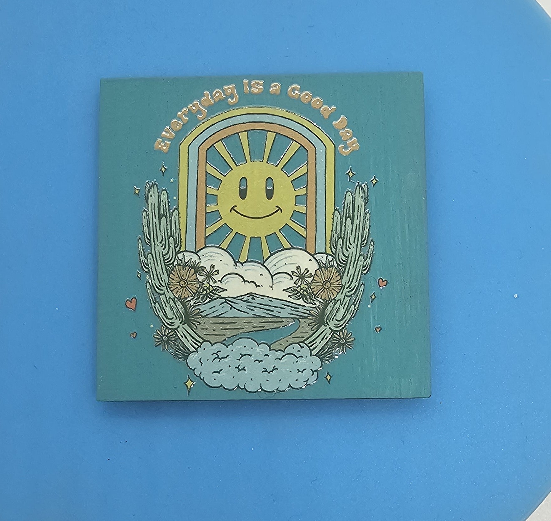 Every day is a good day